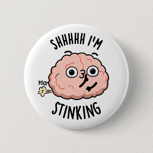 Sie ich stinking Funny Brain Furz Pun Button (Vorderseite)