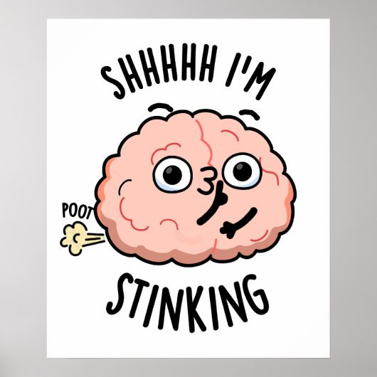 Sie ich stinking Funny Brain Furz Pun Poster (Vorne)