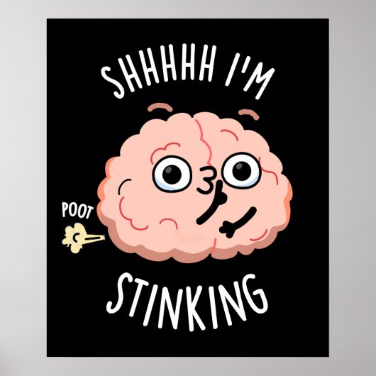 Sie ich stinking Funny Brain Furz Pun Poster (Vorne)
