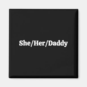 Sie Ihr Daddy  Magnet