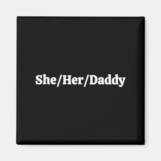 Sie Ihr Daddy Magnet (Vorne)