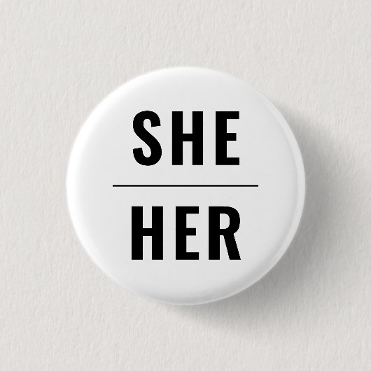 Sie ihr Geschlecht Pronouns Schwarz-weiß lgbtq Sto Button (Vorderseite)