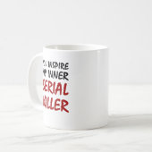 Sie inspirieren meinen inneren Serienmörder Kaffeetasse (Vorderseite Links)