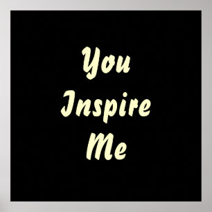 Sie inspirieren mich. Creme und Schwarzes. Poster