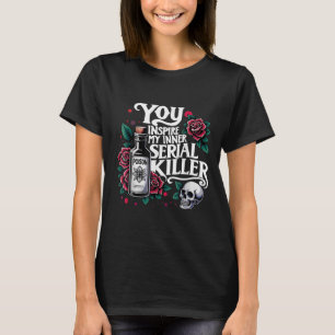Sie installieren meinen inneren Serienmörder - Sok T-Shirt