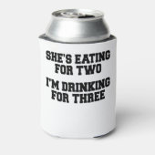 Sie isst für zwei, die ich für drei trinke dosenkühler (Kanne Rückseite)