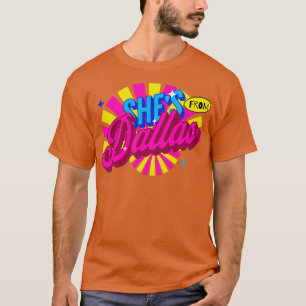 SIE IST AUS DALLAS T-Shirt