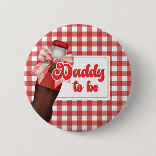Sie ist bereit zu platzen Baby Shower Daddy To Be  Button
