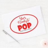Sie ist bereit zum Pop ovaler Personalisierter Sti Ovaler Aufkleber (Umschlag)