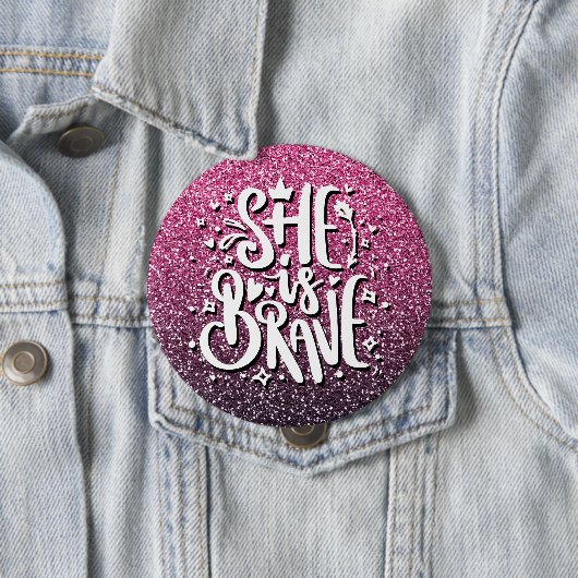SIE IST BRAVE CUSTOM GLITZER TYPOGRAPHIE BUTTON (Beispiel)