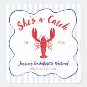 Sie ist Catch Hummer Junggeselinnen-Abschied Quadratischer Aufkleber (Vorderseite)