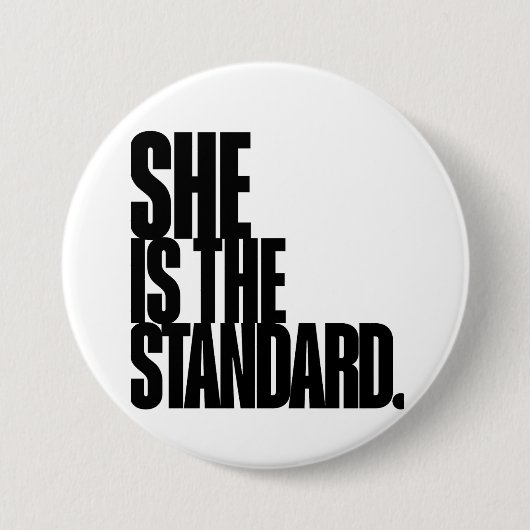 Sie ist der Maßstab, Motivationszitat-Kunst Button (Vorderseite)