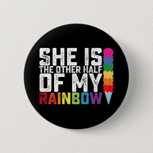 Sie ist die andere Hälfte meines Regenbogenschwuls Button