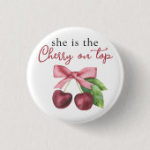 Sie ist die Kirsche auf der Babydusche Button (Vorderseite)