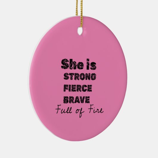 sie ist ein starker Feigling voller Feuer Keramik Ornament (Rechts)