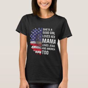 Sie ist eine gute Girl-Liebe, ihr Mama Jesus und A T-Shirt