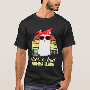 Sie ist eine schlechte Momma Lama Mama T-Shirt