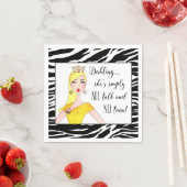 "Sie ist einfach ALLES und NO Tiara!" Serviette (Beispiel)