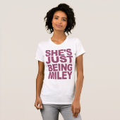 Sie ist gerade Miley T - Shirt (Vorne ganz)