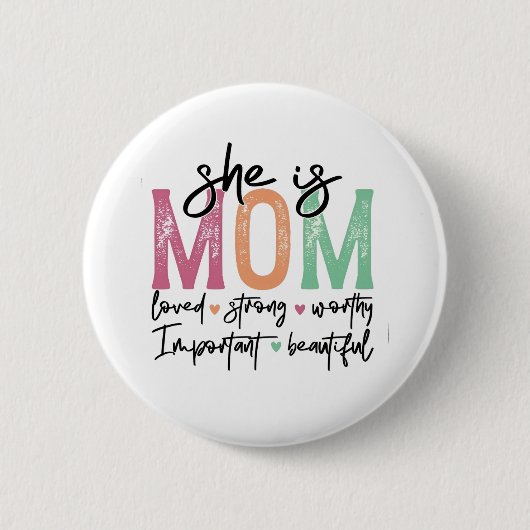 Sie ist Mama: Loved, Strong, Worthy, Importy, Beau Button (Vorderseite)