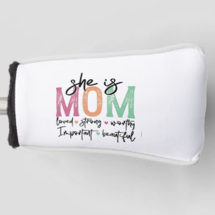 Sie ist Mama: Loved, Strong, Worthy, Importy, Beau Golf Headcover