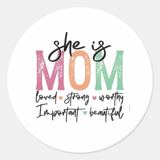 Sie ist Mama: Loved, Strong, Worthy, Importy, Beau Runder Aufkleber (Vorderseite)