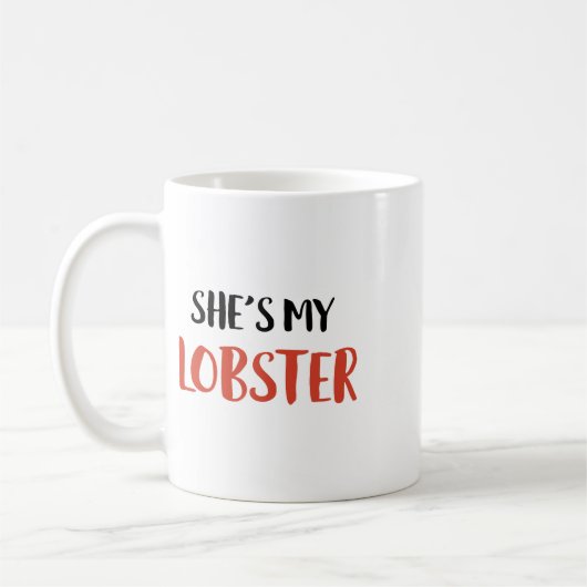 Sie ist mein Hummer Kaffeetasse (Links)