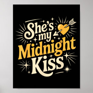 Sie ist mein Mitternachts-Kuss-Sagen romantisches Poster