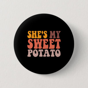 Sie ist mein Süßkartoffel I Yam Paare Valentinstag Button