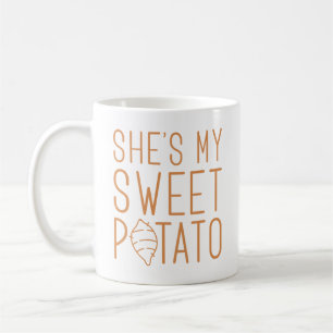 Sie ist mein Süßkartoffel Kaffeetasse