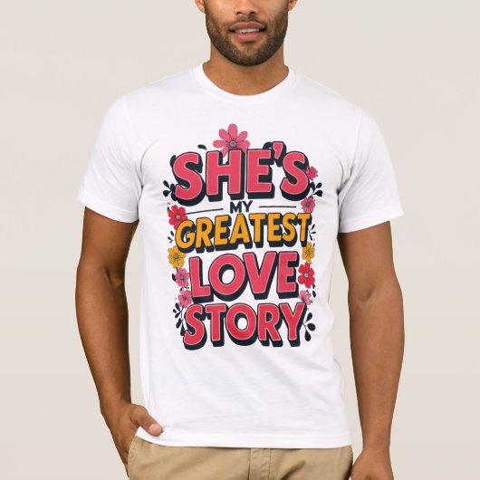 Sie ist meine Beste Liebe-Geschichte T-Shirt (Vorderseite)