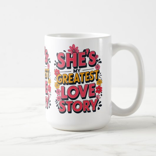 Sie ist meine Beste Liebe - Liebe Zitat Kaffeetasse (Rechts)