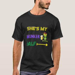 Sie ist meine Betrunkenere Hälfte T-Shirt