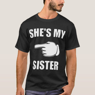 SIE IST MEINE SCHWESTER Freundin T-Shirt