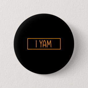 Sie ist meine süße Kartoffel, die ich Yam Erntedan Button
