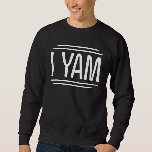 Sie ist meine süße Kartoffel, Yam Sweatshirt (Vorderseite)