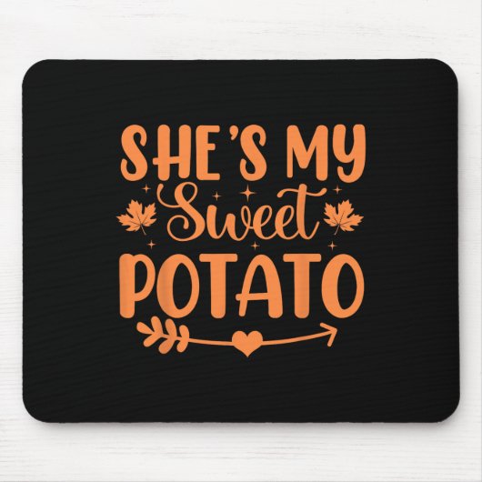 Sie ist meine süße Potato Herbst Erntedank Paare Mousepad (Vorne)
