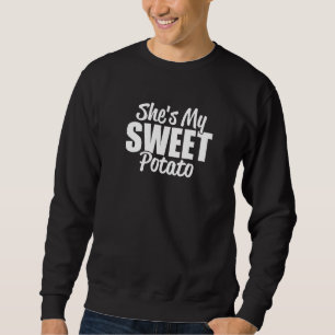 Sie ist meine süße Potato Niedlichen Paare, die Da Sweatshirt