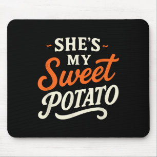 Sie ist meine Süßkartoffel Ich Yam Thanksgiving Pa Mousepad