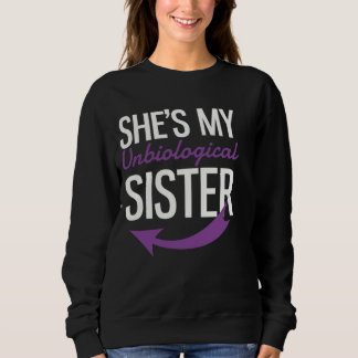 Sie ist meine unbiologische Schwester Lila Sweatshirt