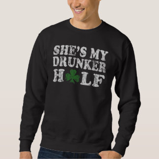 Sie ist meines betrunkeneren halben St Patrick Sweatshirt