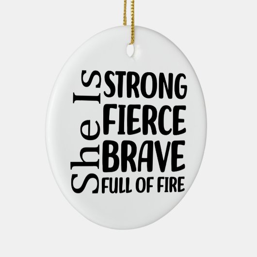 Sie ist mutig, voller Feuer Keramik Ornament (Rechts)