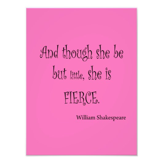 Sie ist nur wenig sie ist Fierce Shakespeare Zitat Fotodruck (Vorne)