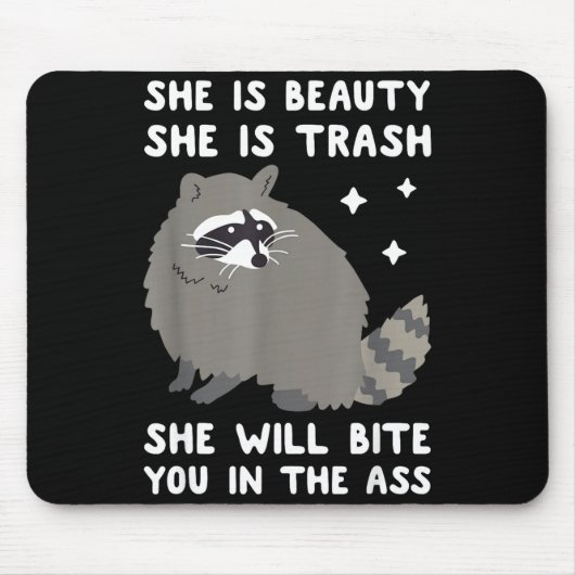 Sie ist Schönheit Sie ist Müll Sie wird dich in Wa Mousepad (Vorne)