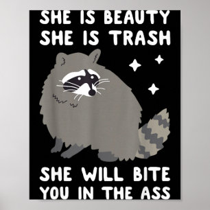 Sie ist Schönheit Sie ist Müll Sie wird dich in Wa Poster