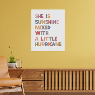 Sie ist Sonnenschein vermischt mit einem kleinen H Poster