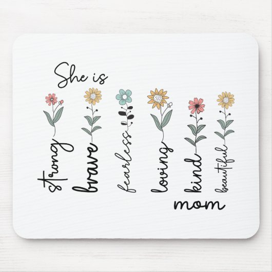 Sie ist stark, mutig, furchtlos, liebend Muttertag Mousepad (Vorne)