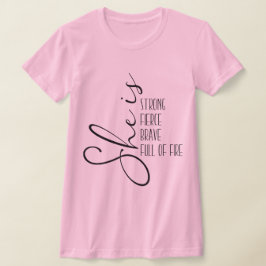 Sie ist stark verzweifelt tapfer voller Feuer T-Shirt