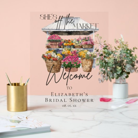 Sie ist vom Markt weg Blumen Elegante Script Willk Acrylschild (Hochzeit)