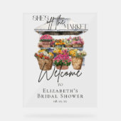 Sie ist vom Markt weg Blumen Elegante Script Willk Acrylschild (Vorderseite)